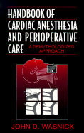 Handbook of Cardiac Anesthesia and Perioperative Care: A Demythologized Approach