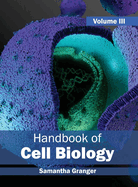 Handbook of Cell Biology: Volume III