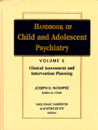 Handbook of Child and Adolescent Psychiatry, Clinical Assessment and Intervention Planning