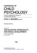 Handbook of Child Psychology, Socialization, Personality and Social Development - Mussen, Paul, and Hetherington, E Mavis (Editor)