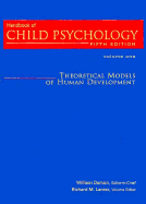 Handbook of Child Psychology, Theoretical Models of Human Development - Damon, William, and Lerner, Richard M, Dr., Ph.D. (Editor)