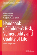 Handbook of Children's Risk, Vulnerability and Quality of Life: Global Perspectives