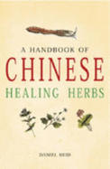 Handbook of Chinese Healing Herbs - Reid, Daniel