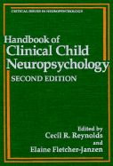 Handbook of Clinical Child Neuropsychology