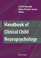 Handbook of Clinical Child Neuropsychology