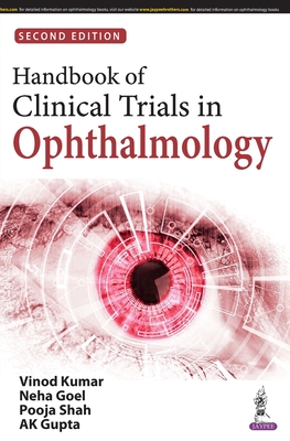 Handbook of Clinical Trials in Ophthalmology - Kumar, Vinod, and Goel, Neha, and Shah, Pooja