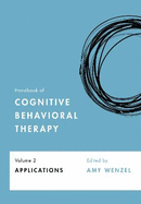 Handbook of Cognitive Behavioral Therapy, Volume 2: Applications Volume 2