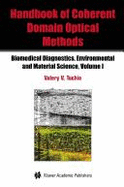 Handbook of Coherent Domain Optical Methods: Biomedical Diagnostics, Environmental and Material Science