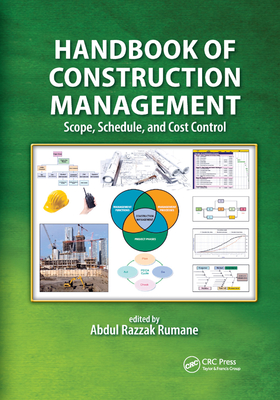 Handbook of Construction Management: Scope, Schedule, and Cost Control - Rumane, Abdul Razzak (Editor)