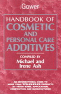 Handbook of Cosmetic and Personal Care Additives: An International Guide to More Than 15,000 Products by Trade Name, Function, Composition and Manufacturer