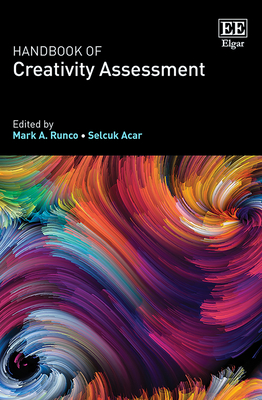 Handbook of Creativity Assessment - Runco, Mark a (Editor), and Acar, Selcuk (Editor)