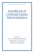 Handbook of Criminal Justice Administration