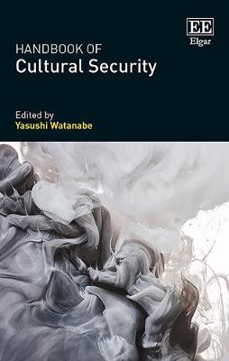 Handbook of Cultural Security - Watanabe, Yasushi (Editor)