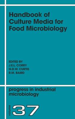 Handbook of Culture Media for Food Microbiology: Volume 37 - Corry, J E L (Editor), and Curtis, G D W (Editor), and Baird, R M (Editor)