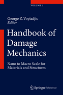 Handbook of Damage Mechanics: Nano to Macro Scale for Materials and Structures