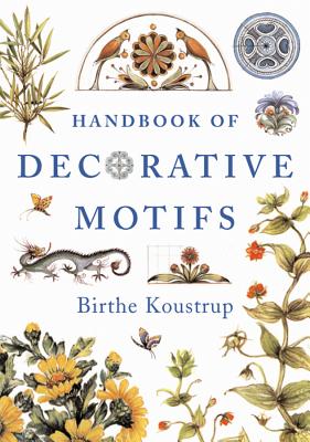 Handbook of Decorative Motifs - Koustrup, Birthe