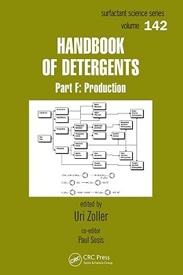Handbook of Detergents: Part F: Production - Zoller, Uri (Editor), and Sosis, Paul (Editor)