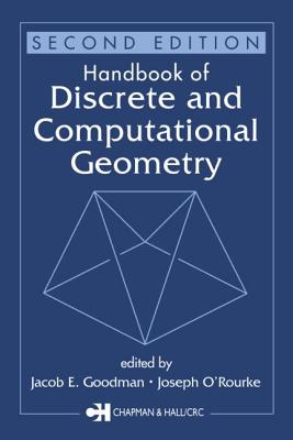 Handbook of Discrete and Computational Geometry - Toth, Csaba D (Editor), and O'Rourke, Joseph (Editor), and Goodman, Jacob E (Editor)