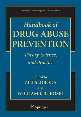 Handbook of Drug Abuse Prevention - Sloboda, Zili (Editor), and Bukoski, William J (Editor)