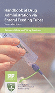 Handbook of Drug Administration Via Enteral Feeding Tubes