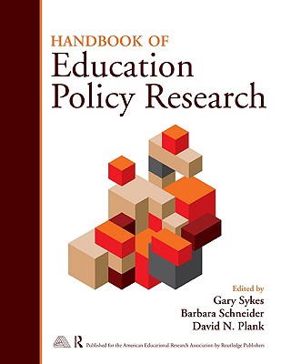 Handbook of Education Policy Research - Sykes, Gary (Editor), and Schneider, Barbara (Editor), and Plank, David N (Editor)