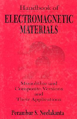 Handbook of Electromagnetic Materials - Neelakanta, P S