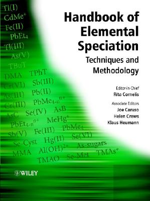Handbook of Elemental Speciation: Techniques and Methodology - Cornelis, Rita, and Caruso, Joseph A, and Crews, Helen