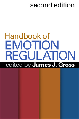 Handbook of Emotion Regulation - Gross, James J, PhD (Editor)