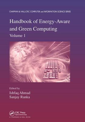 Handbook of Energy-Aware and Green Computing - Ranka, Sanjay (Editor), and Ahmad, Ishfag (Editor)