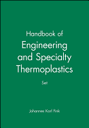 Handbook of Engineering and Specialty Thermoplastics, 4 Volume Set