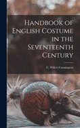 Handbook of English costume in the seventeenth century