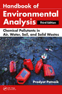 Handbook of Environmental Analysis: Chemical Pollutants in Air, Water, Soil, and Solid Wastes, Third Edition