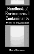 Handbook of Environmental Contaminants: A Guide for Site Assessment