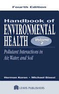 Handbook of Environmental Health, Volume II: Pollutant Interactions in Air, Water, and Soil