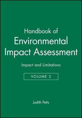 Handbook of Environmental Impact Assessment, Volume 2: Impact and Limitations - Petts, Judith (Editor)