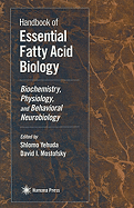 Handbook of Essential Fatty Acid Biology: Biochemistry, Physiology, and Behavioral Neurobiology
