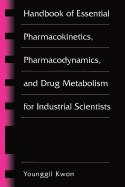 Handbook of Essential Pharmacokinetics, Pharmacodynamics and Drug Metabolism for Industrial Scientists