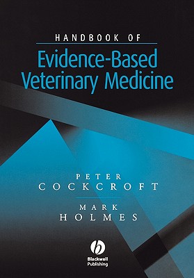 Handbook of Evidence-Based Veterinary Medicine - Cockcroft, Peter, and Holmes, Mark