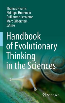 Handbook of Evolutionary Thinking in the Sciences - Heams, Thomas (Editor), and Huneman, Philippe (Editor), and Lecointre, Guillaume (Editor)