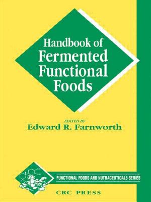 Handbook of Fermented Functional Foods - Farnworth, Edward R (Editor)