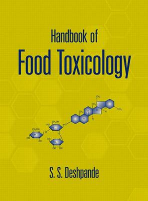 Handbook of Food Toxicology - Deshpande, S S