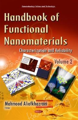 Handbook of Functional Nanomaterials: Volume 2 -- Characterization & Reliability - Aliofkhazraei, Mahmood (Editor)