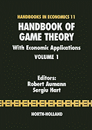 Handbook of Game Theory with Economic Applications: Volume 1