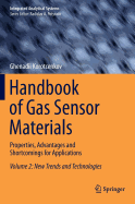 Handbook of Gas Sensor Materials: Properties, Advantages and Shortcomings for Applications Volume 2: New Trends and Technologies