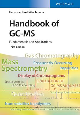 Handbook of Gc-MS: Fundamentals and Applications - Hubschmann, Hans-Joachim