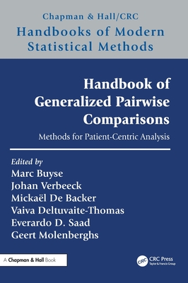 Handbook of Generalized Pairwise Comparisons: Methods for Patient-Centric Analysis - Buyse, Marc (Editor), and Verbeeck, Johan (Editor), and Saad, Everardo D (Editor)