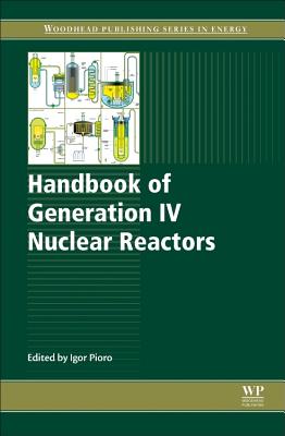 Handbook of Generation IV Nuclear Reactors - Pioro, Igor (Editor)