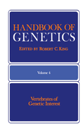 Handbook of Genetics: Volume 4 Vertebrates of Genetic Interest