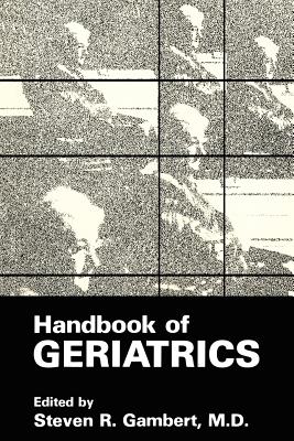 Handbook of Geriatrics - Gambert, Steven R (Editor)