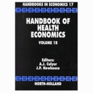 Handbook of Health Economics - Culyer, Anthony J, and Newhouse, J P (Editor), and Newhouse, Joseph P